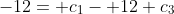 -12= c_1- 12 c_3
