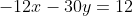 -12x-30y=12