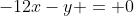 -12x-y = 0
