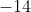 -14~=~(2)^2a+b~~[2]