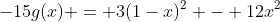 -15g(x) = 3(1-x)^2 - 12x^2
