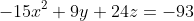 -15x^2+9y+24z=-93