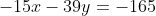-15x-39y=-165