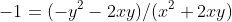 -1=(-y^2-2xy)/(x^2+2xy)