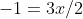 -1=3x/2