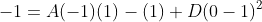 -1=A(-1)(1)-(1)+D(0-1)^2