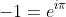 -1=e^{i\pi}
