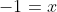 -1=x