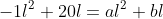 -1l^2+20l=al^2+bl