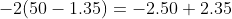 -2(50-1.35)=-2.50+2.35