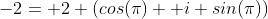 -2= 2 (cos(\pi)+ i sin(\pi))