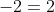 -2=2