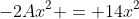 -2Ax^2 = 14x^2