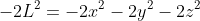 -2L^{2}=-2x^{2}-2y^{2}-2z^{2}