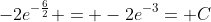 -2e^{-\frac{6}{2}} = -2e^{-3}= C