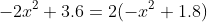 -2x^2+3.6=2(-x^2+1.8)