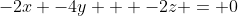 -2x -4y + -2z = 0