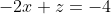 -2x+z=-4