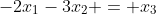 -2x_{1}-3x_{2} = x_{3}