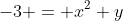 -3 = x^2 y