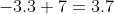 -3.3+7=3.7