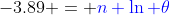 -3.89 = {\color{blue}n \ln \theta}