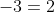 -3=2