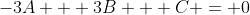 -3A + 3B + C = 0