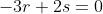 -3r+2s=0