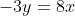 -3y=8x