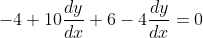 -4+10\frac{dy}{dx}+6-4\frac{dy}{dx}=0