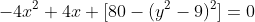-4x^2+4x+[80-(y^2-9)^2]=0