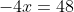 -4x=48