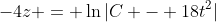 -4z = \ln{|C - 18t^2|}