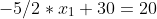 -5/2*x_1+30=20