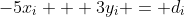 -5x_i + 3y_i = d_i