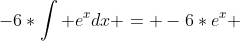 -6*\int e^xdx = -6*e^x 