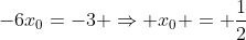 -6x_{0}=-3 \Rightarrow x_{0} = \frac{1}{2}