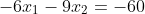 -6x_1-9x_2=-60
