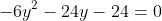 -6y^2-24y-24=0