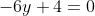 -6y+4=0