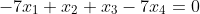 -7x_1+x_2+x_3-7x_4=0
