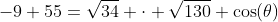 -9+55=\sqrt{34} \cdot \sqrt{130} \cos(\theta)