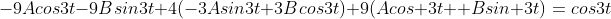-9Acos3t-9Bsin3t+4(-3Asin3t+3Bcos3t)+9(Acos 3t +Bsin 3t)=cos3t