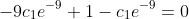 -9c_1e^{-9}+1-c_1e^{-9}=0