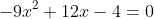 -9x^2+12x-4=0