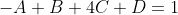 -A+B+4C+D=1