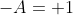 -A= 1