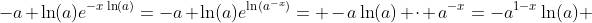 -a \ln(a)e^{-x\ln(a)}=-a \ln(a)e^{\ln(a^{-x})}= -a\ln(a) \cdot a^{-x}=-a^{1-x}\ln(a) 