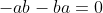 -ab-ba=0